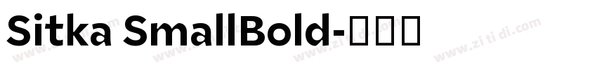 Sitka SmallBold字体转换